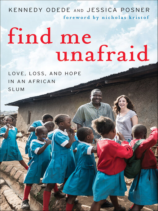 Title details for Find Me Unafraid by Kennedy Odede - Available